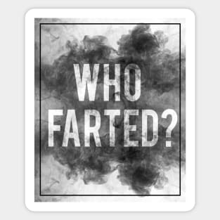 Who Farted? Sticker